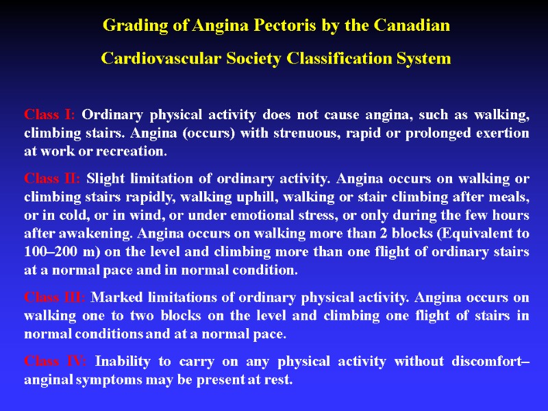 Grading of Angina Pectoris by the Canadian Cardiovascular Society Classification System   Class